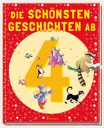 ISBN 9783961282807: Die schönsten Geschichten ab 4 – Vorlesegeschichten für 4-Jährige