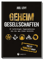 ISBN 9783961283682: Geheimgesellschaften - 50 berüchtigte Organisationen und wie man ihnen beitritt