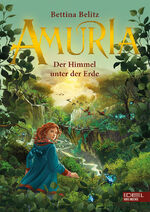 ISBN 9783961291199: Amuria: Der Himmel unter der Erde Der Himmel unter der Erde