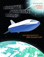 ISBN 9783961292967: Nächste Station Mars? – Die Geschichte der Raumfahrt: Spannendes Weltraumwissen für Kinder ab 8 Jahren