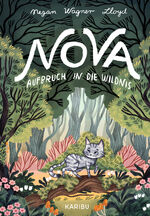 ISBN 9783961293315: Nova - Aufbruch in die Wildnis: Eine berührende Geschichte in der Natur über Freundschaft und Mut für Mädchen und Jungen ab 8 Jahren