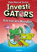 ISBN 9783961294336: InvestiGators (Band 2) – Gib mal den Pömpel! - Cool, witzig, spannend: Comic-Buch für Kinder ab 8 Jahren