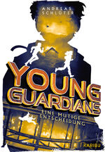 ISBN 9783961294367: Young Guardians (Band 3) - Eine mutige Entscheidung