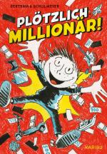 ISBN 9783961295326: Plötzlich: Millionär! (Band 1): Reich sein ist nichts für Schisser