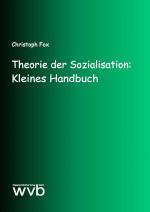 ISBN 9783961380459: Theorie der Sozialisation: Kleines Handbuch