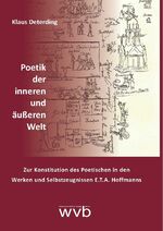 ISBN 9783961382453: Poetik der inneren und äußeren Welt - Zur Konstitution des Poetischen in den Werken und Selbstzeugnissen E.T.A. Hoffmanns