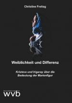 ISBN 9783961382613: Weiblichkeit und Differenz - Kristeva und Irigaray über die Bedeutung der Marienfigur