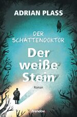 ISBN 9783961401130: Der Schattendoktor (2): Der weiße Stein