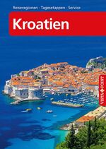 ISBN 9783961414628: Kroatien – VISTA POINT Reiseführer A bis Z: Zagreb, Küste und Inseln (Reisen A bis Z)