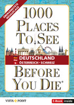 ISBN 9783961416707: 1.000 Places to see before you die – DACH. Mehr als ein Reiseführer: Die Inspirationsquelle für die schönsten Schätze Deutschlands, Österreichs und der Schweiz. - Gebundene Ausgabe, E-Book inside