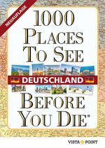 ISBN 9783961417506: 1000 Places To See Before You Die - Deutschland