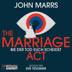 ISBN 9783961546824: The Marriage Act - Bis der Tod euch scheidet