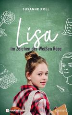 ISBN 9783961571550: Lisa - im Zeichen der Weißen Rose