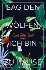 Brunt, Carol Rifka: Sag den Wölfen, ich 