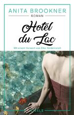 ISBN 9783961611072: Hotel du Lac: Roman mit einem Vorwort von Elke Heidenreich | Das Meisterwerk der Booker-Prize-Preisträgerin