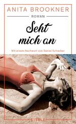 Anita Brookner: Seht mich an - Roman mit