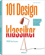 ISBN 9783961714162: 101 Designklassiker - 1920 bis heute Warum manche Ideen zu echten Designikonen werden und andere nicht