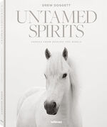 ISBN 9783961715763: Untamed Spirits: Horses From Around the World