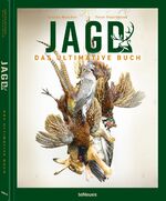 ISBN 9783961715770: Jagd - Das ultimative Buch