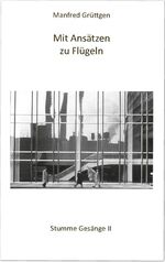 ISBN 9783961720798: Mit Ansätzen zu Flügeln - Stumme Gesänge II