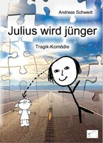 ISBN 9783961740383: Julius wird jünger - Tragik-Komödie