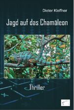 ISBN 9783961740758: Jagd auf das Chamäleon – Thriller