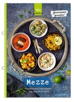 ISBN 9783961810451: MEZZE - Gemeinsam genießen - Orientalische Spezialitäten aus dem Thermomix