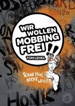 ISBN 9783961857579: Wir wollen Mobbingfrei!! - Schau hin, nicht weg!