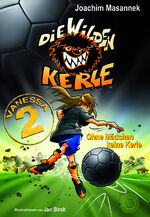 ISBN 9783961857968: Die Wilden Kerle: Vanessa 2.0 - Ein zweites Vanessa-Buch - Aus der Erfolgsserie DWK - Die Wilden Fußballkerle - Farbig illustriert