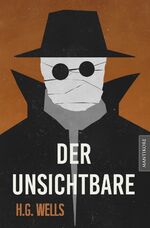 ISBN 9783961880034: Der Unsichtbare - Ein SciFi Klassiker von H.G. Wells