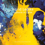 ISBN 9783961971350: Ingrid Lemke - Euphorie in Farbe