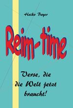 ISBN 9783962003241: Reim-time - Verse, die die Welt jetzt braucht!