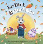 ISBN 9783962006396: Endlich Osterhase | Yelena Amira-Li Karney | Buch | Deutsch | 2023 | Ebering, Florian | EAN 9783962006396