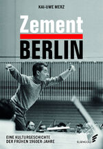 ISBN 9783962011130: Zement Berlin - Eine Kulturgeschichte der frühen 1960er-Jahre