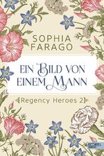 ISBN 9783962154196: Ein Bild von einem Mann – Regency Heroes 2