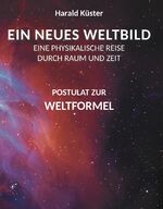 ISBN 9783962292065: EIN NEUES WELTBILD - EINE PHYSIKALISCHE REISE DURCH RAUM UND ZEIT