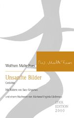 Wolfram Malte Fues: Unsanfte Bilder: Ged Wolfram Malte Fues: Unsanfte Bilder: Ged