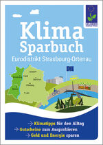 ISBN 9783962381394: Klimasparbuch Eurodistrikt Strasbourg-Ortenau - Klima schützen & Geld sparen