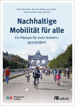 ISBN 9783962382797: Nachhaltige Mobilität für alle - Ein Plädoyer für mehr Verkehrsgerechtigkeit