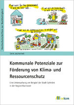 ISBN 9783962384111: Kommunale Potenziale zur Förderung von Klima- und Ressourcenschutz - Eine Untersuchung am Beispiel der Stadt Gehrden in der Region Hannover