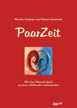 ISBN 9783962404239: PaarZeit - Mit dem Wunsch-Spiel zu einer erfüllenden Liebeskultur