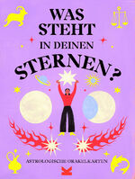 ISBN 9783962443603: Was steht in deinen Sternen? Astrologische Orakelkarten