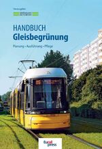 ISBN 9783962450458: Handbuch Gleisbegrünung – Planung, Ausführung, Pflege