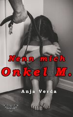 Anja Verda: Nenn mich Onkel M.