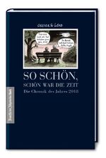 ISBN 9783962510220: So schön, schön war die Zeit - Die Chronik des Jahres 2018