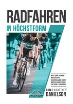 ISBN 9783962572037: Radfahren in Höchstform - Mit der Formmethode schneller und erfolgreicher in den Pedalen