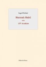 ISBN 9783962580254: Hannah Habil oder 137 Ansätze - Miniaturen