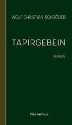 Wolf Christian Schröder: Tapirgebein Wolf Christian Schröder: Tapirgebein