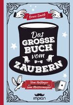 Das große Buch vom Zaubern – Vom Anfänger zum Meistermagier