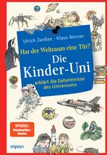 ISBN 9783962691592: Die Kinder-Uni: hat der Weltraum eine Tür? - Die Kinder-Uni erklärt die Geheimnisse des Universums